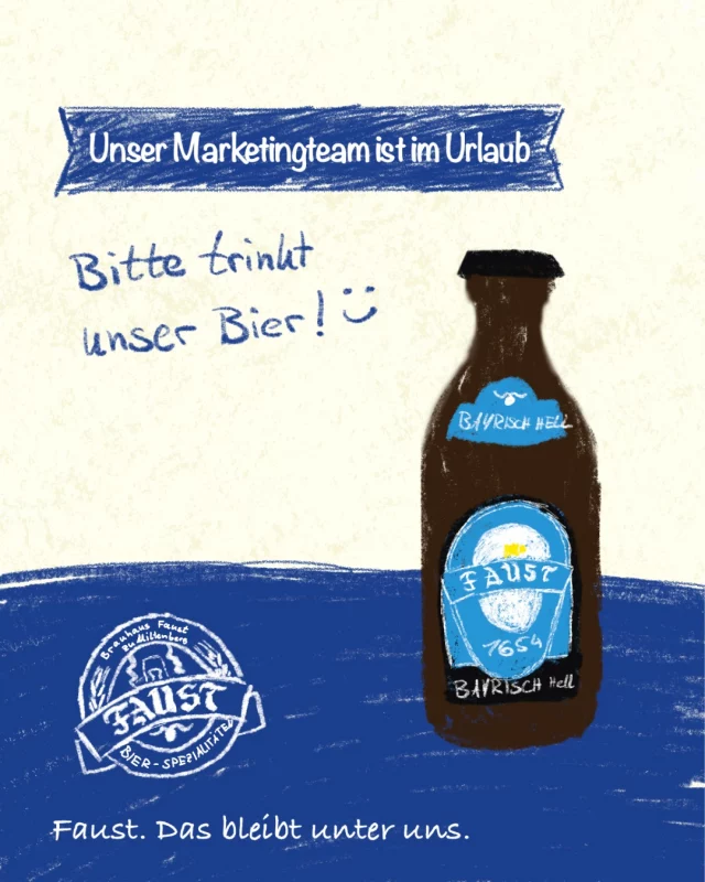 Unser Marketing-Manager hat Urlaub und der
Rest der Firma muss Social-Media
übernehmen. 🥴🍻
Wie findet ihr das neue Posterdesign unseres Azubis? 🧐
Schreibt es in die Kommentare!👀

#brauhausfaust #bier #faust